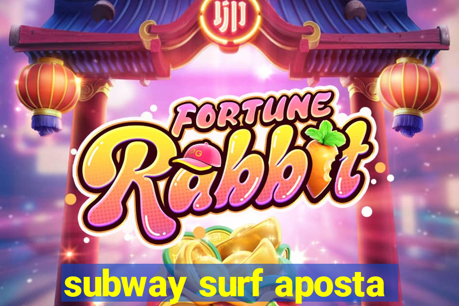 subway surf aposta